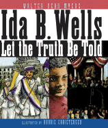 Ida B. Wells: Let the Truth Be Told