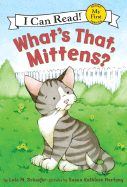 What's That, Mittens?