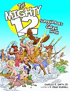 The Mighty 12: Superheroes of Greek Myth