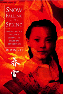 Snow Falling in Spring: Coming of Age in China During the Cultural Revolution