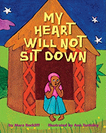 My Heart Will Not Sit Down