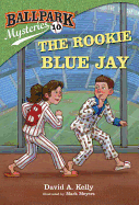 The Rookie Blue Jay
