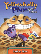 Yellowbelly and Plum Go to School