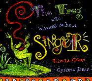 The Frog Who Wanted to Be a Singer