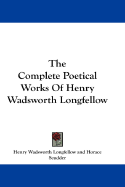 The Complete Works of Henry Wadsworth Longfellow