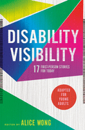 Disability Visibility: 17 First-Person Stories for Today