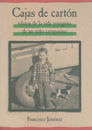 Cajas de cartón: Relatos de la vida peregrina de un niño campesino