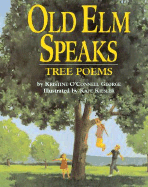 Old Elm Speaks: Tree Poems