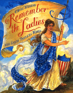 Remember the Ladies: 100 Great American Women