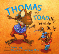 Thomas the Toadilly Terrible Bully