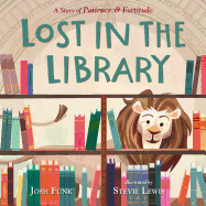 Lost in the Library: A Story of Patience & Fortitude