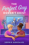 The Perfect Guy Doesn't Exist