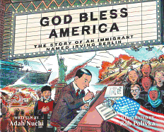 God Bless America: The Story of an Immigrant Named Irving Berlin