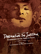 Dreaming in Indian: Contemporary Native American Voices