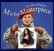 M Is for Masterpiece: An Art Alphabet