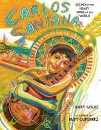 Carlos Santana: Sound of the Heart, Song of the World