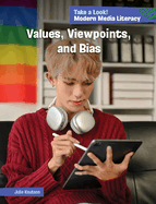 Values, Viewpoints, and Bias