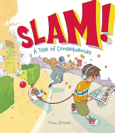 Slam!: A Tale of Consequences