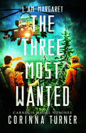 The Three Most Wanted
