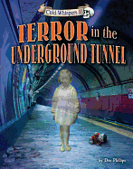 Terror in the Underground Tunnel
