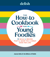 The How-To Cookbook for Young Foodies