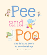 Pee and Poo: The Do's and Don'ts to Avoid Mishaps