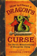 How to Cheat a Dragon's Curse: The Heroic Misadventures of Hiccup the Viking