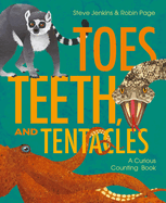 Toes, Teeth, and Tentacles: A Curious Counting Book