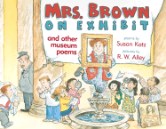 Mrs. Brown on Exhibit: And Other Museum Poems