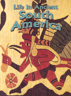 Life in Ancient South America