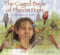 The Caged Birds of Phnom Penh