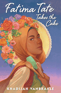 Fatima Tate Takes the Cake