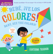 Bebé, ¡ve los colores! / Baby, See the Colors!