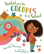 Isabel and Her Colores Go to School Book Cover Image