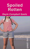 Spoiled Rotten