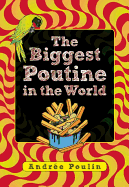 The Biggest Poutine in the World