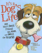 It's a Dog's Life: How Man's Best Friend Sees, Hears, and Smells the World Book Cover Image