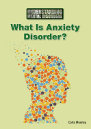 What Is Anxiety Disorder?
