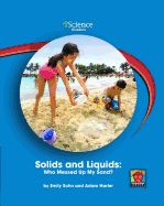 Solids and Liquids: Who Messed Up My Sand?