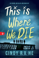 This Is Where We Die
