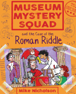 Museum Mystery Squad and the Case of the Roman Riddle