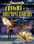 Fright at the Freemont Library