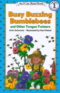 Busy Buzzing Bumblebees: And Other Tongue Twisters