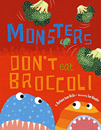 Monsters Don't Eat Broccoli
