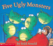 Five Ugly Monsters