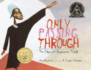 Only Passing Through: The Story of Sojourner Truth