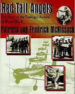 Red-Tail Angels: The Story of the Tuskegee Airmen of World War II