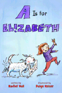 A is for Elizabeth
