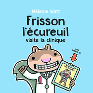 Frisson l'écureuil visite la clinique