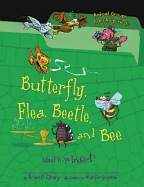 Butterfly, Flea, Beetle, and Bee: What Is an Insect?